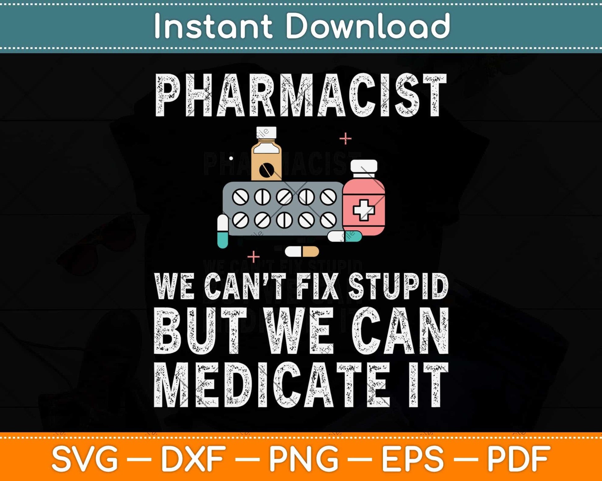 Pharmacist We Can't Fix Stupid Pharmacy Student Svg Png Dxf Digital Cutting File