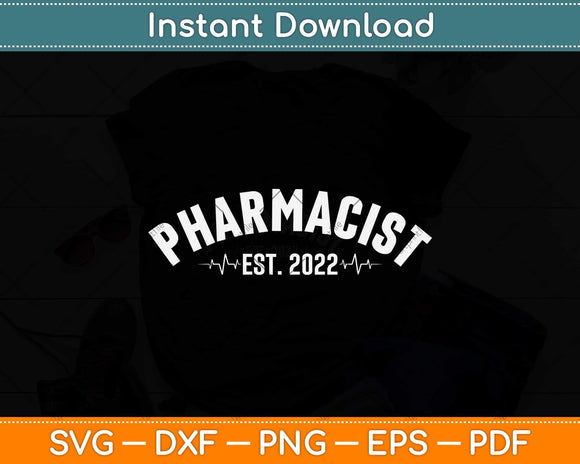 Pharmacology Student Graduation Gift Pharmacist Est. 2022 Svg Png Dxf Digital Cutting File