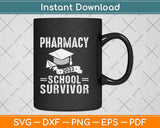 Pharmacy 2022 School Survivor Pharmacist Student Graduate Svg Png Dxf Cutting File