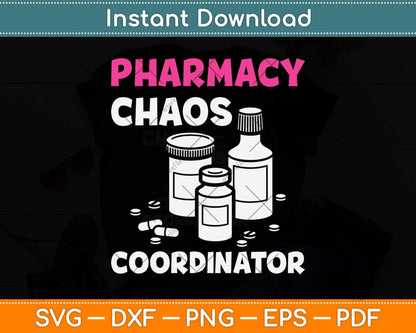 Pharmacy Chaos Coordinator Funny Pharmacist Svg Png Dxf Digital Cutting File