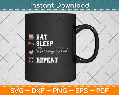 Pharmacy School Eat Sleep Repeat Future Pharmacist Svg Png Dxf Digital Cutting File