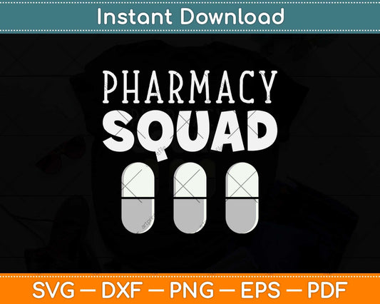 Pharmacy Squad Cute Arrow Pill Pharmacist Pharm Tech Svg Png Dxf Cutting File