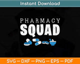 Pharmacy Squad Pharmacist Crew And Drug Dealer Svg Png Dxf Digital Cutting File