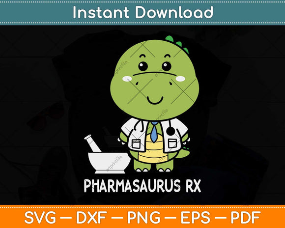 Pharmacy Technician Pharmacist Pharmasaurus Rx Svg Png Dxf Digital Cutting File
