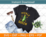 Pickle Queen Vegan Funny Cucumber Vegetable Svg Design Cricut Cutting Files