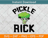 Pickle Rick Svg Design Cricut Printable Cutting Files