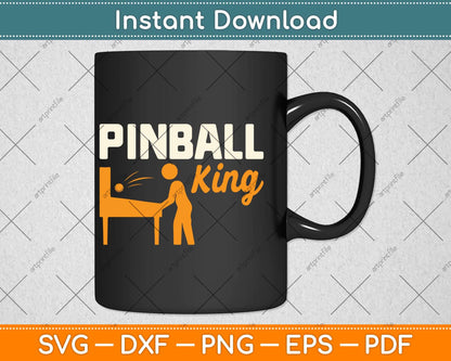 Pinball King Funny Machine Collecting Classic Pinball Svg Png Dxf Digital Cutting File