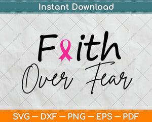 Pink Ribbon Breast Cancer Awareness Faith Over Fear Svg Design Cricut Cutting Files