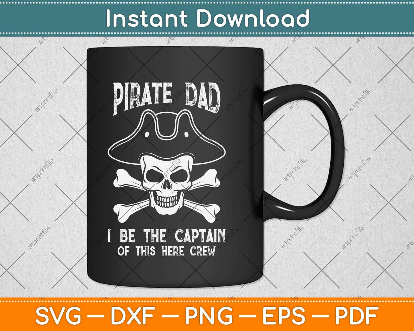 Pirate Dad I Be The Captain Of This Here Crew Svg Png Dxf Digital Cutting File