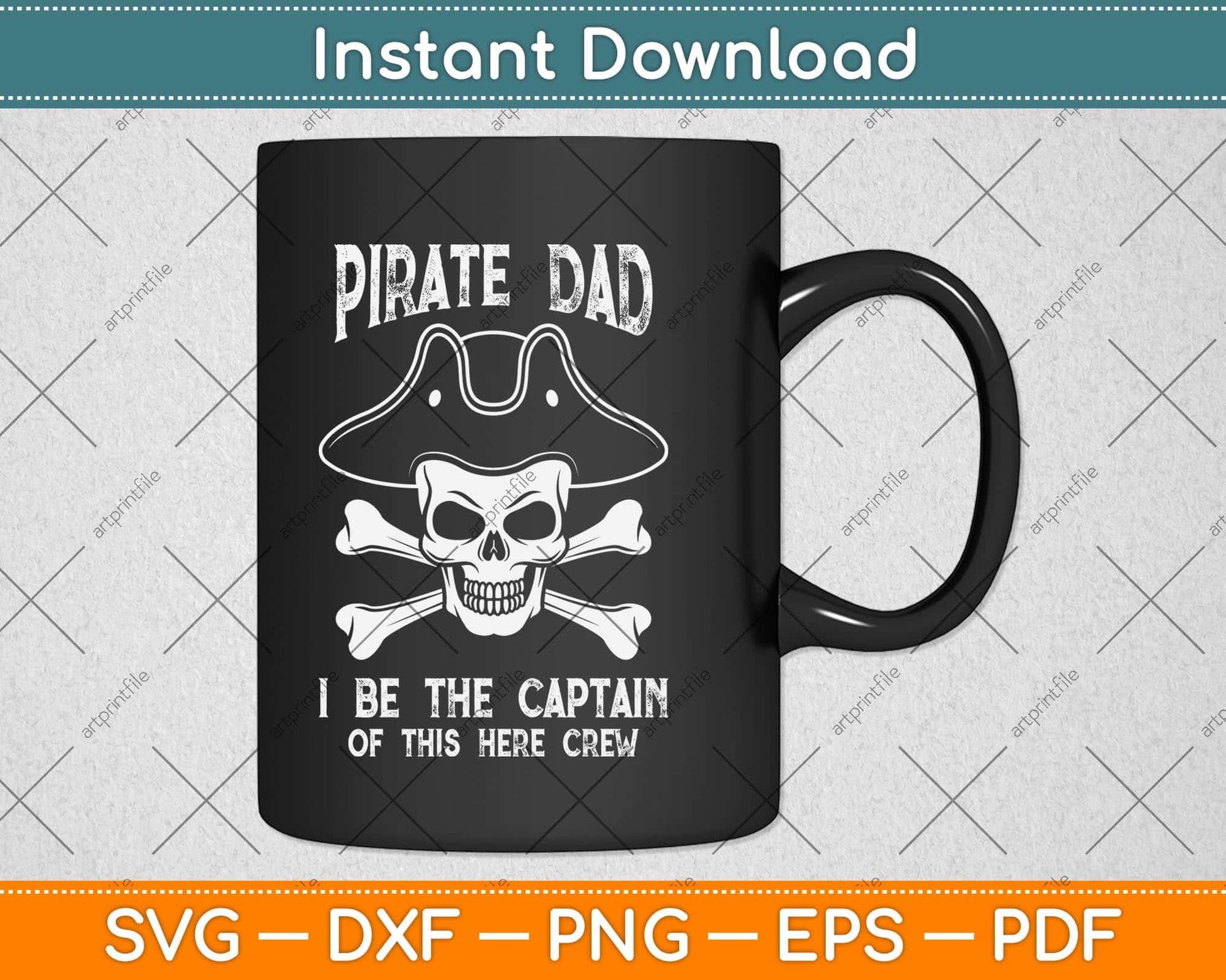 Pirate Dad I Be The Captain Of This Here Crew Svg Png Dxf Digital Cutting File