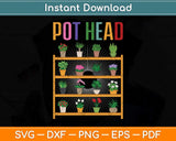 Plant Lover and Gardener Pot Head Succulent Svg Png Dxf Digital Cutting File