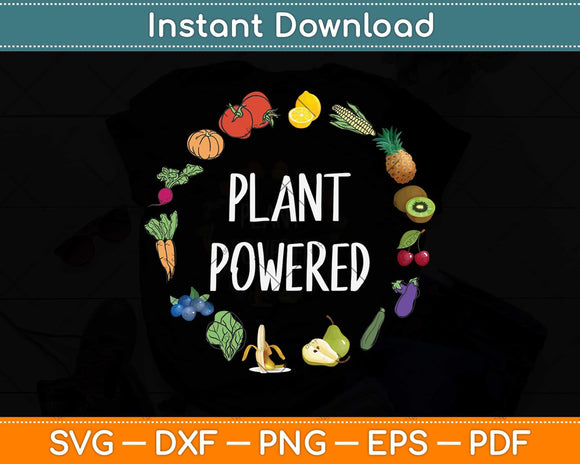 Plant Powered Vegan Plant Based Vegetarian Svg Png Dxf Digital Cutting File