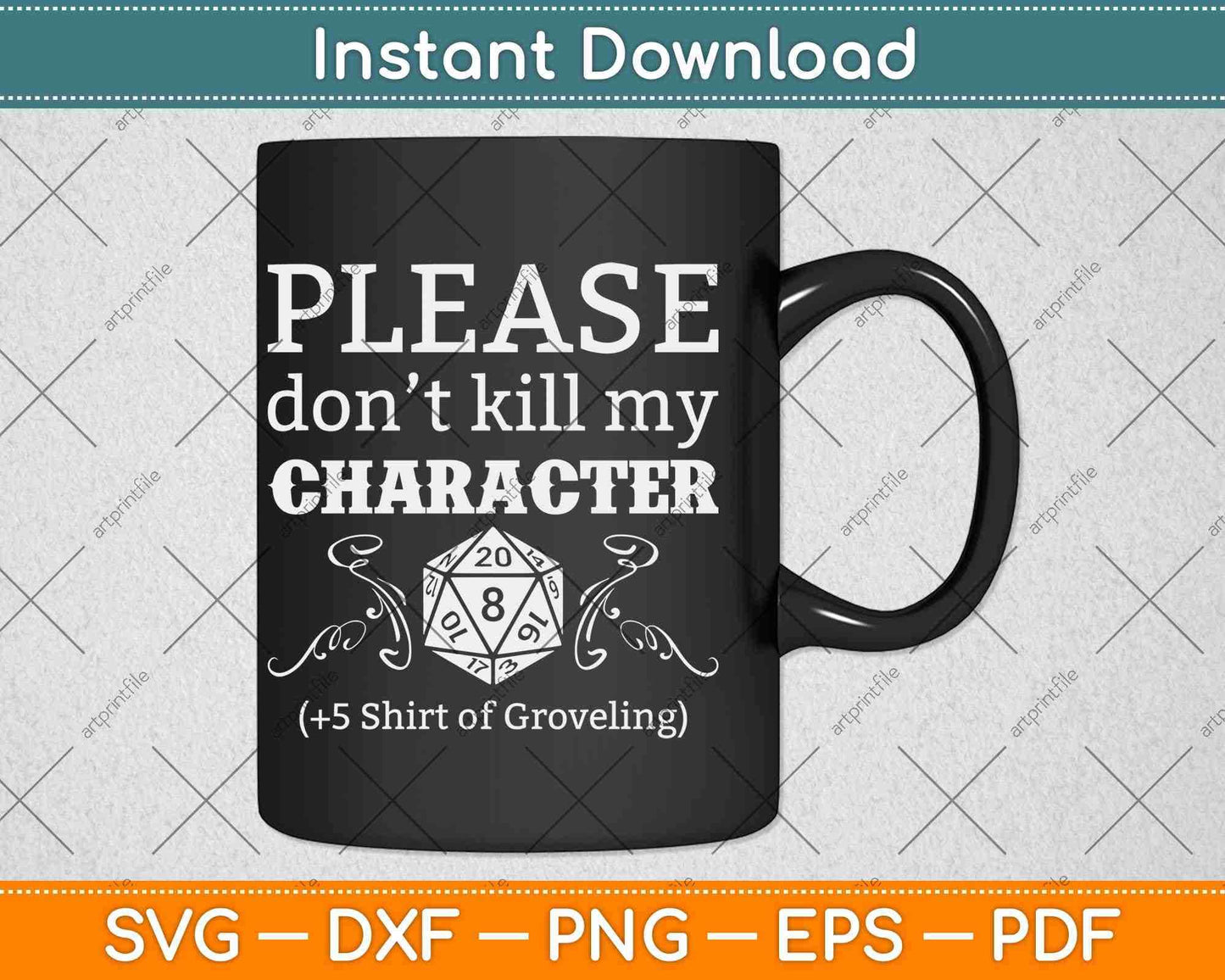 Please Don’t Kill My Character Funny Retro Tabletop Dungeons Game Svg File