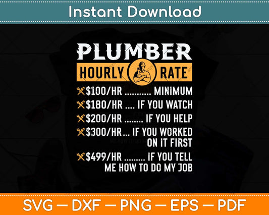 Plumber Hourly Rate Gift Funny Plumber Svg Png Dxf Digital Cutting File