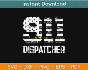 Police 911 Dispatcher Gifts Thin Yellow Line Svg Design Cricut Printable Cutting File