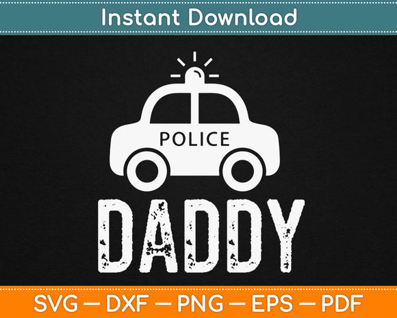 Police Daddy Svg Design Cricut Printable Cutting Files