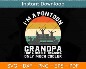 Pontoon Grandpa Captain Retro Funny Boating Fathers Day Svg Png Dxf Cutting File