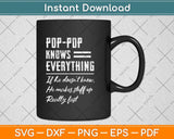 Pop-Pop Knows Everything If He Doesn't Know For Father Svg Png Dxf Cutting File