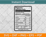 Popcorn Nutrition Facts Funny Thanksgiving Svg Png Dxf Digital Cutting File