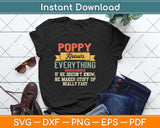 Poppy Know Everything - Grandpa Svg Png Dxf Digital Cutting File