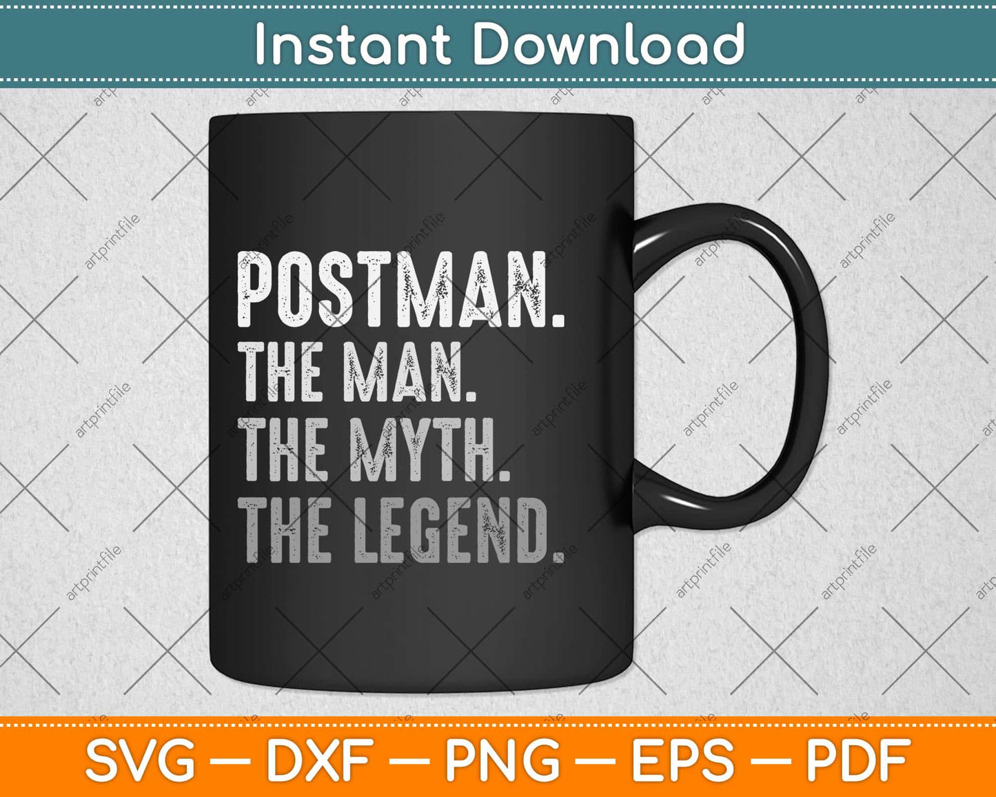 Postman Mailman Gift The Man Myth Legend Svg Design Cricut Printable Files