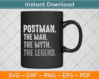 Postman Mailman Gift The Man Myth Legend Svg Design Cricut Printable Files