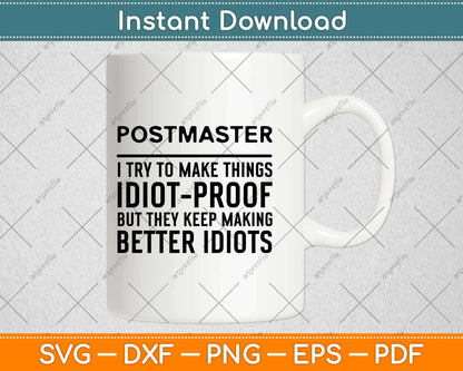 Postmaster I Try To Make Thing Idiot Proof Svg Design Cricut Printable Cutting Files