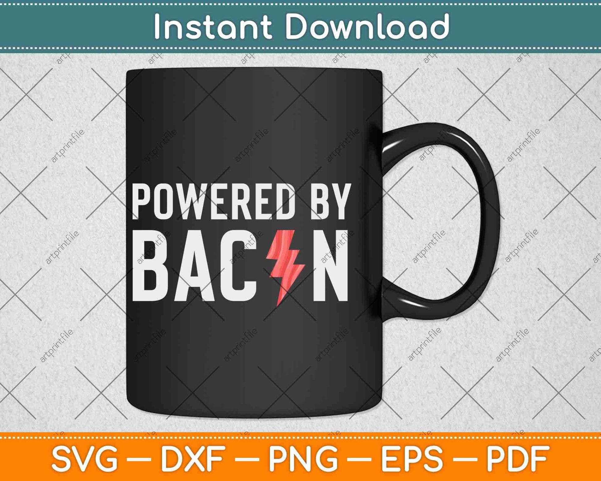Powered by Bacon Funny Food Love Svg Design Cricut Printable Cutting Files