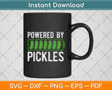 Powered By Pickles Pickle Lover Svg Design Cricut Printable Cutting Files
