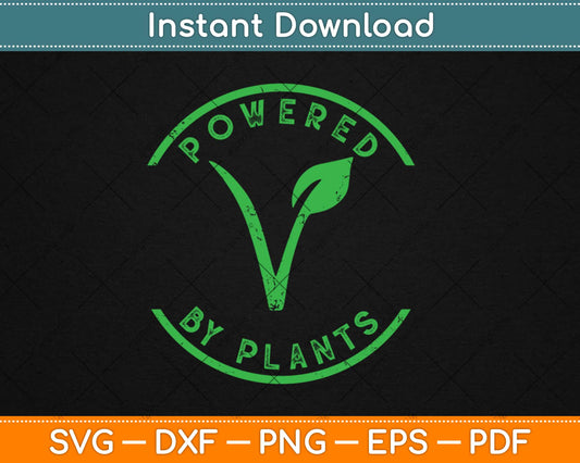 Powered By Plants Vegan Workout Svg Design Cricut Printable Cutting Files