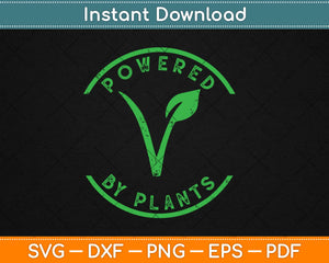 Powered By Plants Vegan Workout Svg Design Cricut Printable Cutting Files