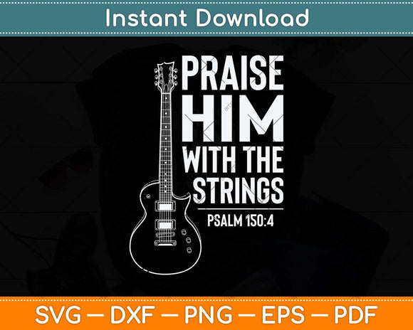 Praise Him With The Strings Christian Worship Svg Png Dxf Digital Cutting File
