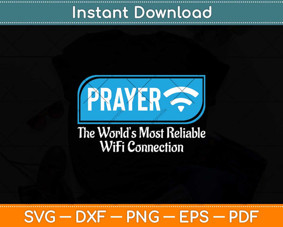 Prayer The World’s Most Reliable Wifi Connection Svg Png Dxf Digital Cutting File