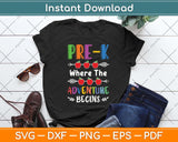 Pre-k Where The Adventure Begins Kinder Teacher Svg Png Dxf Digital Cutting File