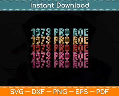 PRE-ORDER 1973 Pro Roe Svg Png Dxf Digital Cutting File