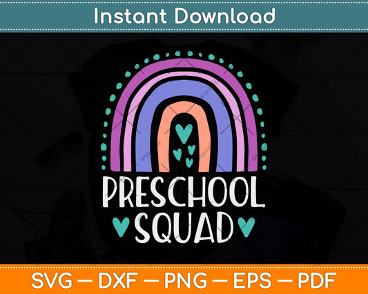 Preschool Squad Teacher Funny Rainbow Clover Back To School Svg Png Dxf File