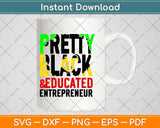 Pretty Black Educated Entrepreneur Svg Design Cricut Printable Cutting Files