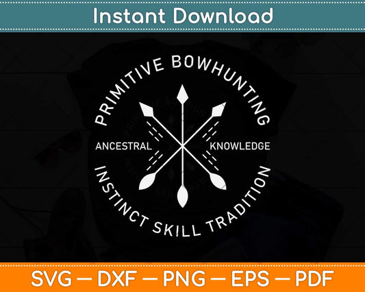 Primitive Bow Hunting Archery Bow Hunter Svg Png Dxf Digital Cutting File