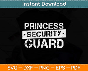 Princess Security Guard Svg Png Dxf Digital Cutting File