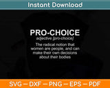 Pro-Choice Definition Protect Abortion Stop Bans Pro Choice Svg Png Dxf File