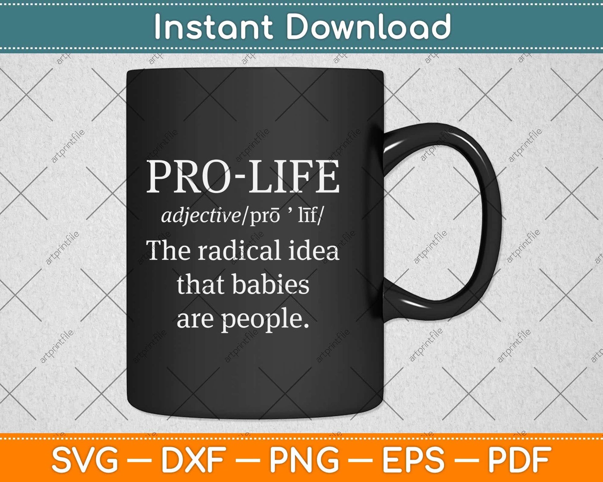 Pro Life Definition Radical Idea Babies Are People Svg Png Dxf Digital Cutting File