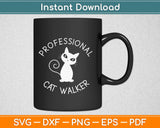 Professional Cat Walker Svg Design Cricut Printable Cutting Files