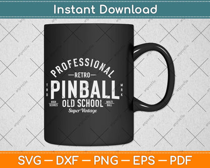 Professional Retro Pinball Old School Vintage Svg Png Dxf Digital Cutting File