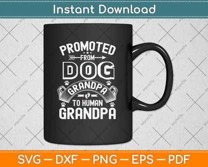 Promoted From Dog Grandpa To Human Grandpa Svg Png Dxf Digital Cutting File