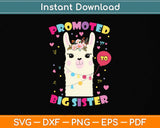 Promoted To Big Sister Cute Llama Alpaca Llama Lover Svg Png Dxf Digital Cutting File