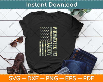 Promoted To Daddy American Flag Camo Flag Fathers Day Svg Png Dxf Cutting File
