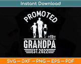 Promoted To Grandpa Est 2022 First Time New Father Day Svg Cutting File