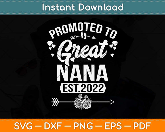 Promoted To Great Nana Est 2022 Tee Mother's Day Svg Png Dxf Digital Cutting File