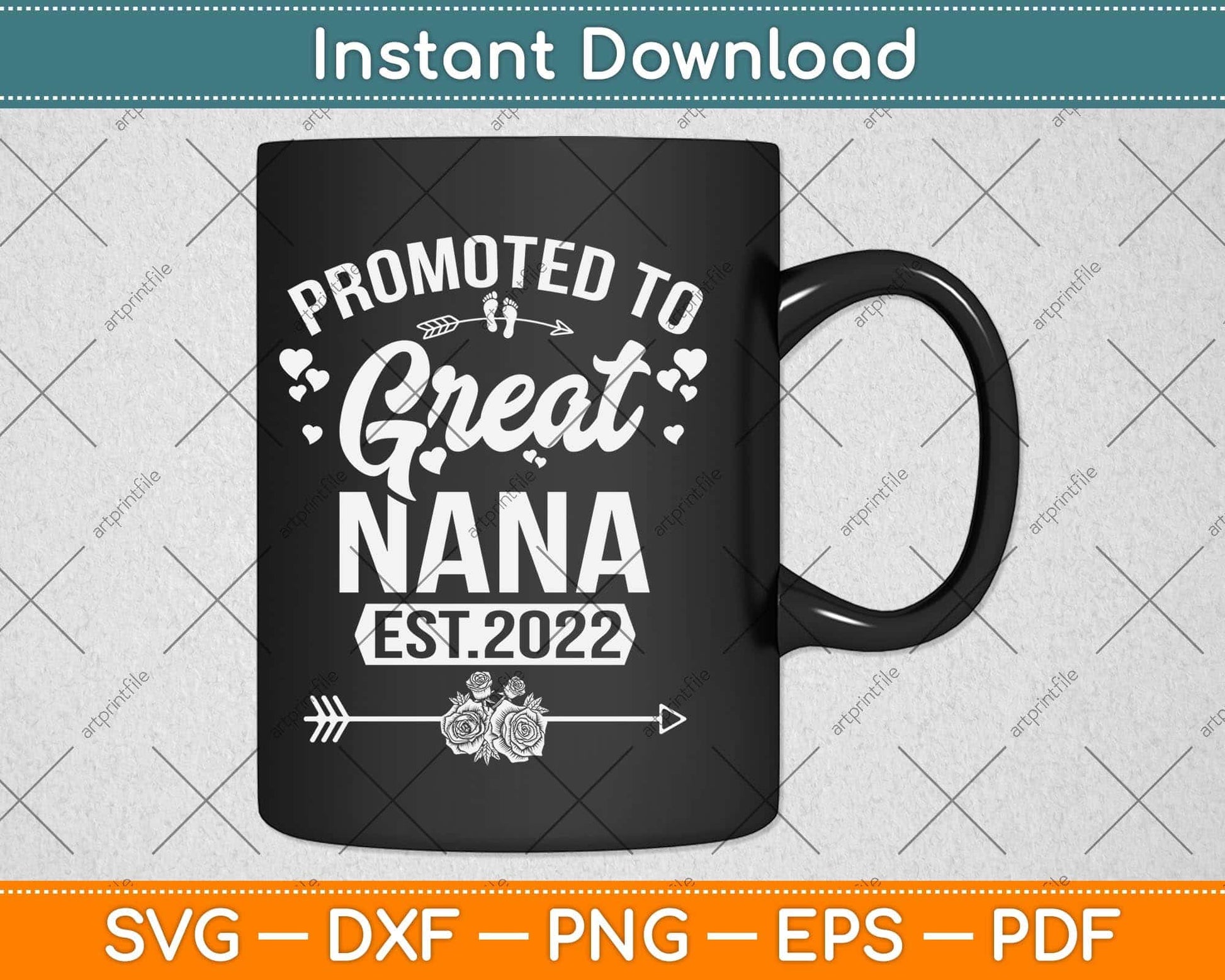 Promoted To Great Nana Est 2022 Tee Mother's Day Svg Png Dxf Digital Cutting File