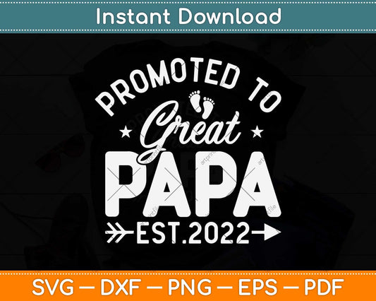 Promoted To Great Papa 2022 Vintage Father Day New Grandpa Svg Cutting File